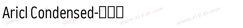 Aricl Condensed字体转换 Aricl Condensed字体转换